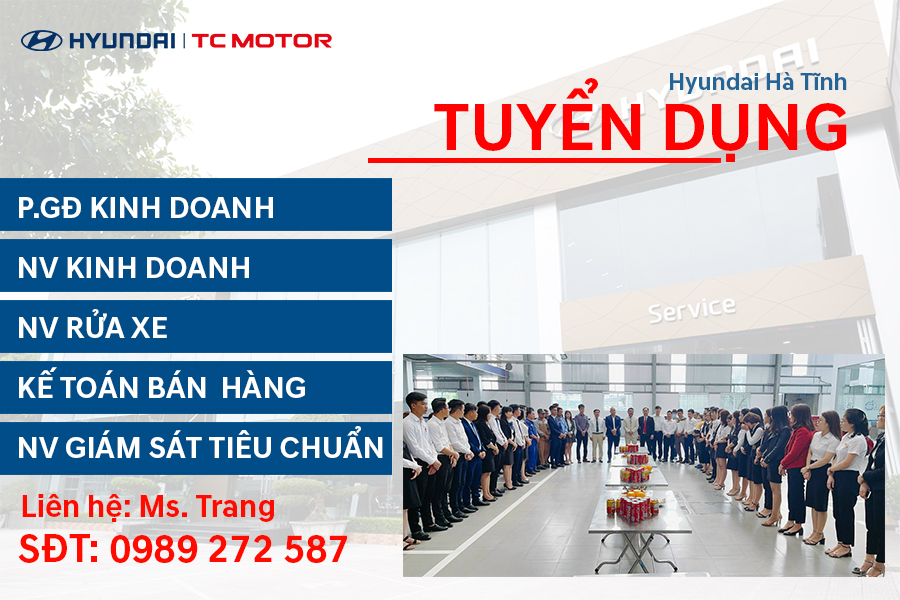 Hyundai Hà Tĩnh Tuyển Dụng Tháng 8